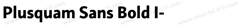 Plusquam Sans Bold I字体转换